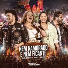 Nem Namorado e Nem Ficante (part. Israel &amp; Rodolffo) - 2022 • Single/EP