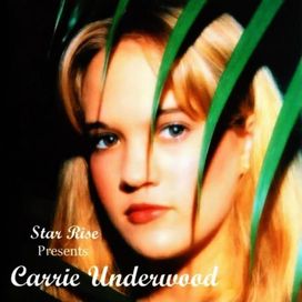 Star Rise Presents Carrie Underwood - 1997 • Álbum