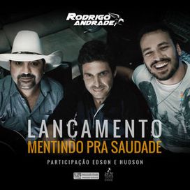 Mentindo Pra Saudade (part. Rodrigo Andrade, Gregory Castro e Juliano Tchula e Gabriel Agra) - 2015 • Single/EP