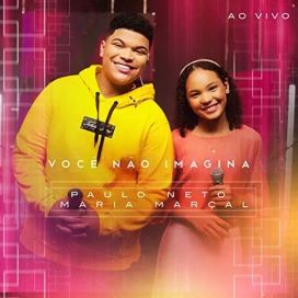 Você Não Imagina (part. Maria Marçal) - 2023 • Single/EP