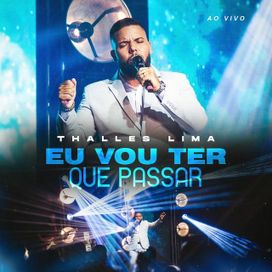 Eu Vou Ter Que Passar (Ao Vivo) - 2025 • Sencillo/EP