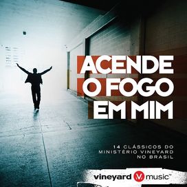 Acende o Fogo Em Mim - 2008 • Álbum