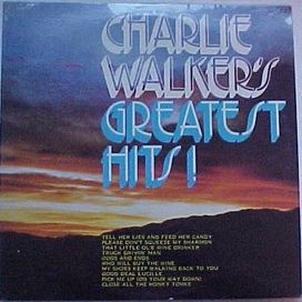 Charlie Walker's Greatest Hits! - 1977 • Álbum