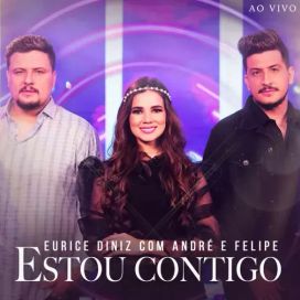 Estou Contigo (part. Eurice Diniz) (Ao Vivo) - 2022 • Single/EP