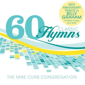 60 Classic Hymns: 60th Anniversary Tribute To Billy Graham - 2011 • Álbum