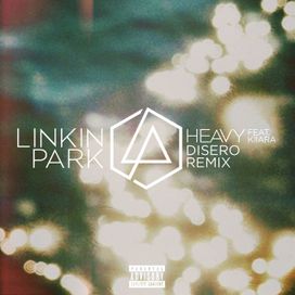Heavy (feat. Kiiara) (Disero Remix) - 2017 • Single/EP