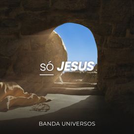 Só Jesus - 2023 • Single/EP