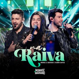 Na Raiva (part. Munhoz e Mariano) (Ao Vivo) - 2023 • Sencillo/EP