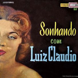 Sonhando Com Luiz Claudio  - 1957 • Álbum