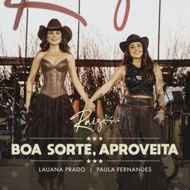 Boa Sorte, Aproveita (Ao Vivo) (part. Lauana Prado) - 2025 • Single/EP