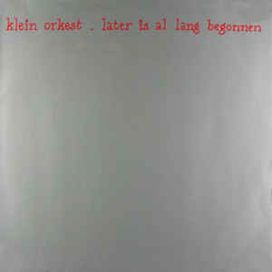 Later Is Al Lang Begonnen - 1984 • Álbum