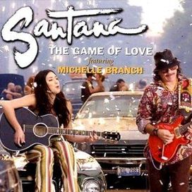 The Game Of Love (feat. Michelle Branch) - 2002 • Sencillo/EP
