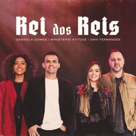 Rei Dos Reis (part. Ministerio Atitude e Davi Fernandes Cultura do Céu) - 2020 • Single/EP