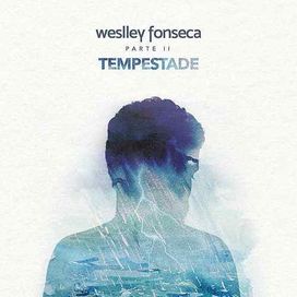 Tempestade, Pt. II - 2018 • Álbum