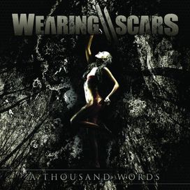 A Thousand Words - Wearing Scars