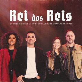 Rei Dos Reis (part. Gabriela Gomes, Davi Fernandes e Cultura Do Céu) - 2020 • Single/EP