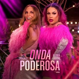 Onda Poderosa (part. Glória Groove) - 2022 • Single/EP