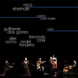 Nico Rezende Canta Chet Baker - 2017 • Álbum
