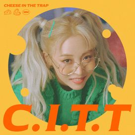 C.I.T.T (Cheese in the Trap) - 2022 • Sencillo/EP