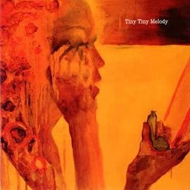 Tiny Tiny Melody - 2006 • Single/EP
