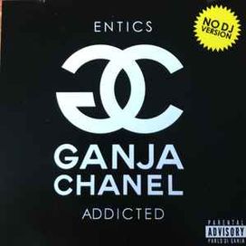 Ganja Chanel Addicted - 2010 • Álbum