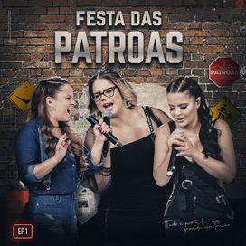 Festa das Patroas, EP 1 - 2020 • Single/EP