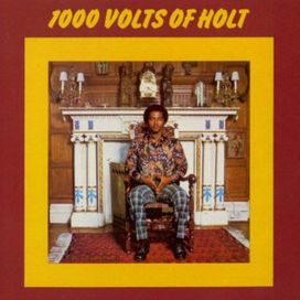 1000 Volts Of Holt - 1973 • Álbum