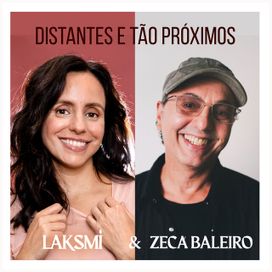 Tão Distantes,Tão Próximos (com Laksmi) - 2023 • Single/EP