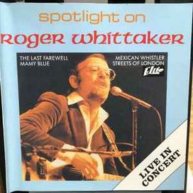 Spotlight On Roger Whittaker - 1988 • Álbum