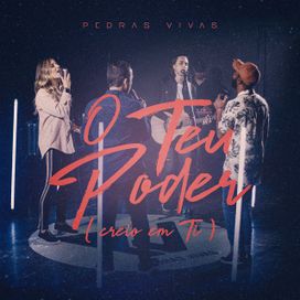 O Teu Poder (Creio Em Ti) - 2022 • Single/EP