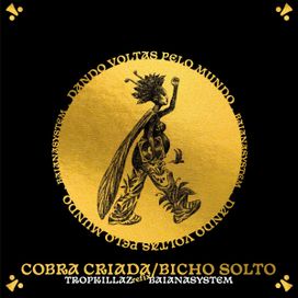 Cobra Criada / Bicho Solto (Refix) (part. BaianaSystem e VANDAL) - 2026 • Sencillo/EP