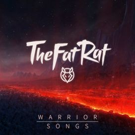 Warrior Songs - TheFatRat