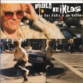 Vou Ser Feliz E Já Volto - 2001 • Álbum