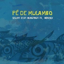 Segura Essa Munganga aí, Menino! - 2011 • Álbum