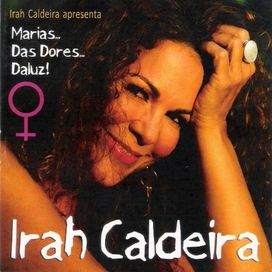 Marias… Das Dores… Daluz! - 2009 • Álbum
