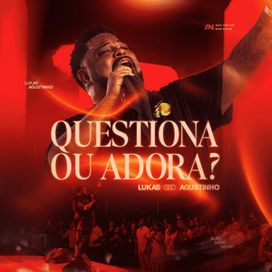 Questiona Ou Adora? (Ao Vivo) - 2026 • Single/EP