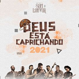 Deus Está Caprichando (2021) - 2021 • Single/EP
