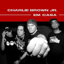 Charlie Brown Jr. Em casa - 2020 • Recopilación