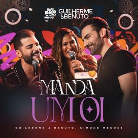 Manda um Oi (part. Guilherme e Benuto) (Ao Vivo) - 2023 • Sencillo/EP