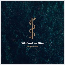We Look To Him - 2019 • Álbum