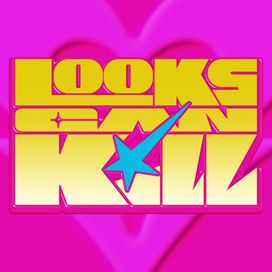 Looks Can Kill - 2026 • Single/EP