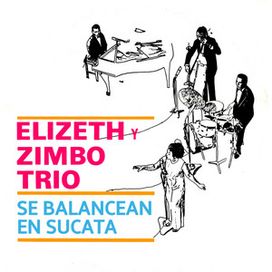 Se Balancean En Sucanta (part. Zimbo Trio) - 2022 • Álbum