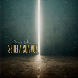Serei a Sua Voz - 2025 • Álbum