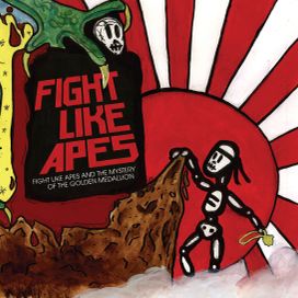 Fight Like Apes And The Mystery Of The Golden Medallion - 2008 • Álbum
