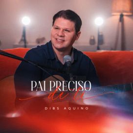 Pai, Preciso de Ti - 2025 • Single/EP