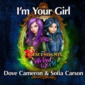 I'm Your Girl (From Descendants: Wicked World) - 2016 • Sencillo/EP