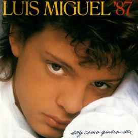 Soy Como Quiero Ser - 1987 • Álbum