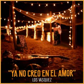 Ya No Creo En El Amor - 2024 • Single/EP