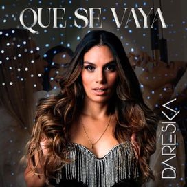 Que Se Vaya - 2024 • Sencillo/EP