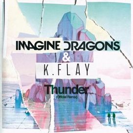 Thunder (With K. Flay) [Official Remix] - 2017 • Single/EP